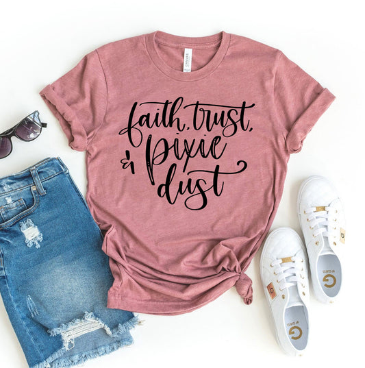 T-shirt Foi, Confiance et Poussière de Fée