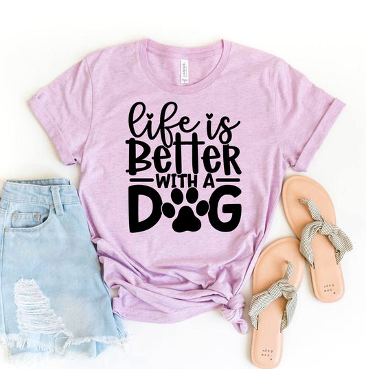 Het leven is beter met een hond T-shirt