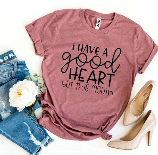 Ik Heb een Goed Hart Maar Deze Mond T-shirt